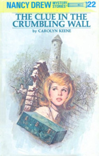 Keene Carolyn — The Clue In the Crumbling Wall
