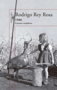 Rosa, Rodrigo Rey — 1986. Cuentos completos (Spanish Edition)