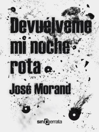 José Morand — Devuélveme mi noche rota