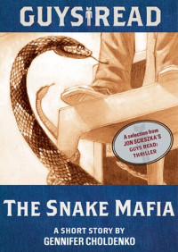 Gennifer Choldenko — The Snake Mafia