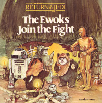  — The Ewoks Join The Fight