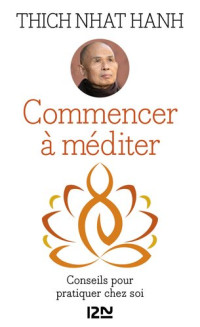 Thich Nhat Hanh — Commencer à méditer