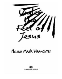 Viramontes, Helena Maria — Under the Feet of Jesus