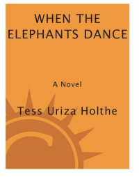Holthe, Tess Uriza — When the Elephants Dance