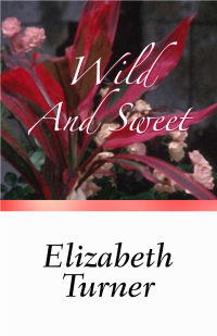 Turner Elizabeth — Wild and Sweet