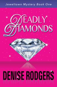Rodgers Denise — Deadly Diamonds Jeweltown Myst