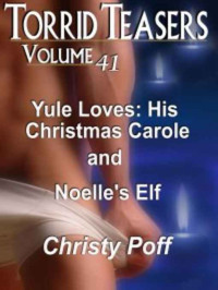 Poff Christy — Yule Loves-His Christmas Carole Noelle's Elf