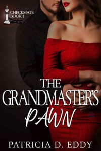 Eddy, Patricia D. — The Grandmaster’s Pawn