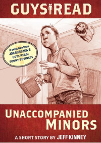 Jeff Kinney, Jon Scieszka — Guys Read: Unaccompanied Minors