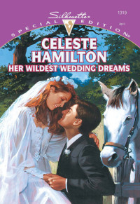 Celeste Hamilton — Her Wildest Wedding Dreams
