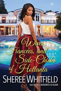 Whitfield Shereé — Wives, Fiancées, and Side-Chicks of Hotlanta