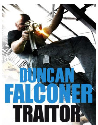 Falconer Duncan — Traitor