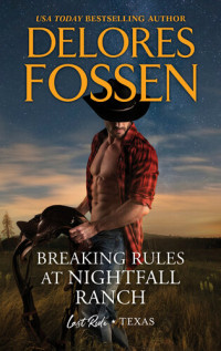 Delores Fossen — Breaking Rules at Nightfall Ranch
