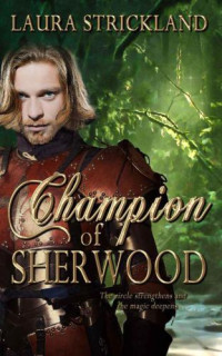 Strickland Laura — Champion of Sherwood