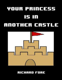 Fore Richard — Your Princess is in Another Castle