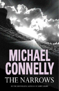 Michael Connelly — The Narrows (Harry Bosch, #10; Harry Bosch Universe, #14)