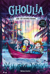 Barbara Cantini — Ghoulia and the Doomed Manor