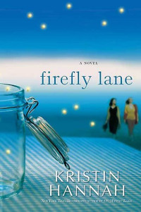 Kristin Hannah — Firefly Lane (Firefly Lane Book 1)