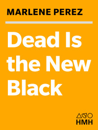 Perez, Marlene Schmudlach — Dead Is the New Black