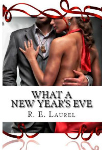Laurel, R E — What a New Year's Eve