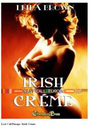 Brown Lelia — Last Call Europe: Irish Creme