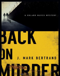 Bertrand, J Mark — Back on Murder