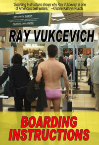Vukcevich Ray — Boarding Instructions