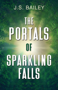 J. S. Bailey — The Portals of Sparkling Falls
