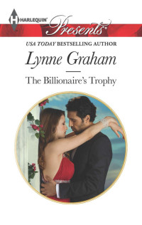 Graham Lynne — The Billionaire's Trophy