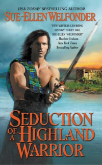 Welfonder, Sue-Ellen — Seduction of a Highland Warrior