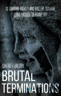 Cherith Baldry — Brutal Terminations