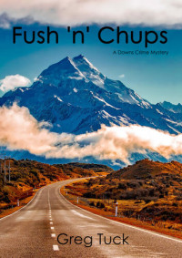 Greg Tuck — Fush 'n' Chups