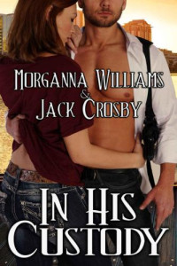 Williams Morganna; Crosby Jack — In His Custody