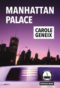 Carole Geneix — Manhattan Palace