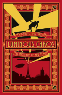 Valtat, Jean-Christophe — Luminous Chaos