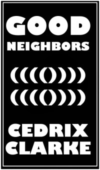 Clarke, Cedrix E — Good neighbors