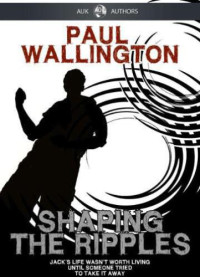 Wallington Paul — Shaping the Ripples
