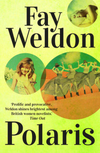 Fay Weldon — Polaris