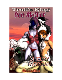 Morgen Shelby — Den Mother