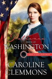 Clemmons Caroline — Patience Bride of Washington