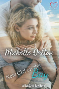 Michelle Dalton — New Girl On The Bay