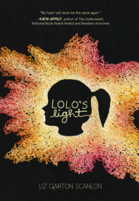 Liz Garton Scanlon — Lolo's Light