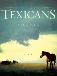 Nina Vida — The Texicans: a Novel