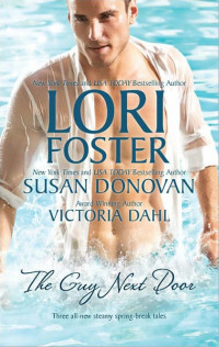 Foster Lori; Donovan Susan; Dahl Victoria — The Guy Next Door