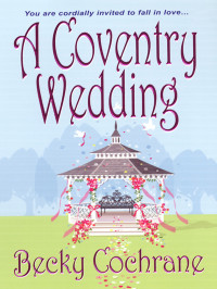 Cochrane Becky — A Coventry Wedding