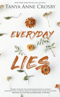 Tanya Anne Crosby — Everyday lies
