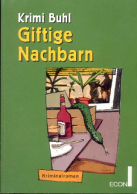 Buhl Krimi — Giftige Nachbarn