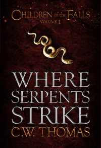 Thomas, C W — Where Serpents Strike