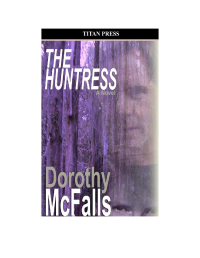 Mcfalls Dorothy — The Huntress