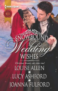 Wishes, Snowbound Wedding — Louise Allan, Lucy Ashford, Joanna Fulford